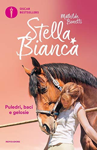 9788804715559: Stella Bianca: Puledri, baci e gelosie-Uno show da gran finale (Vol. 3)