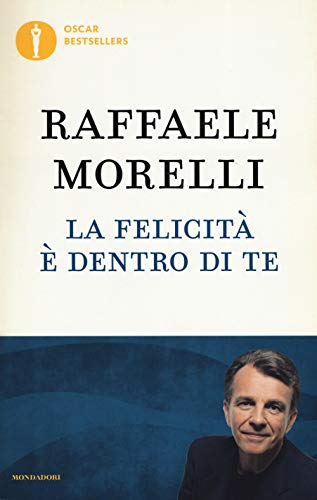 Beispielbild fr Raffaele Morelli - La Felicita E Dentro Di Te (1 BOOKS) zum Verkauf von medimops
