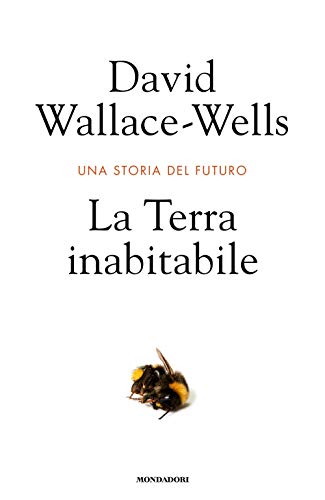 Beispielbild fr Wallace-Wells David - La Terra Inabitabile (1 BOOKS) zum Verkauf von medimops