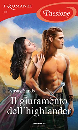 Imagen de archivo de IL GIURAMENTO DELL'HIGHLANDER (I ROMANZI PASSIONE) (ita) a la venta por Brook Bookstore