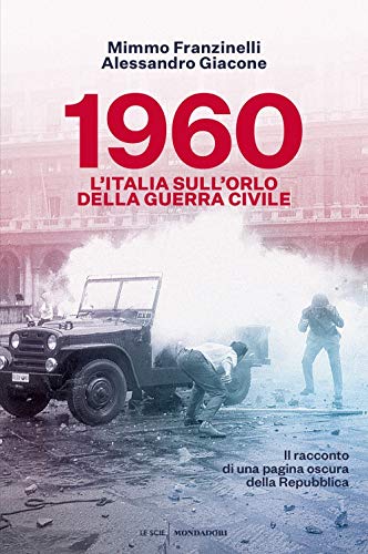 Beispielbild fr 1960. L'Italia sull'orlo della guerra civile zum Verkauf von libreriauniversitaria.it