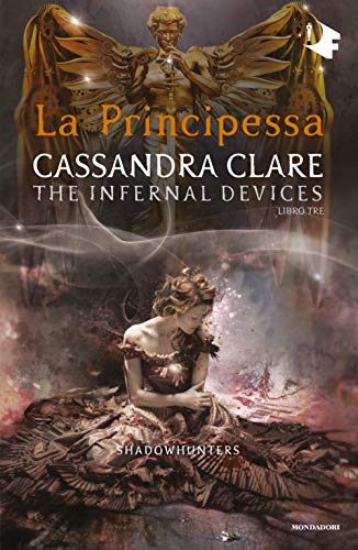 9788804727606: La principessa. Shadowhunters. The infernal devices (Vol. 3) (Oscar fantastica)