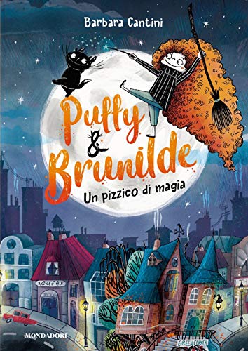 9788804731856: Un pizzico di magia. Puffy & Brunilde