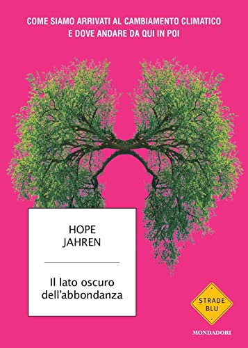 Stock image for IL LATO OSCURO DELL'ABBONDANZA (ita) for sale by Brook Bookstore