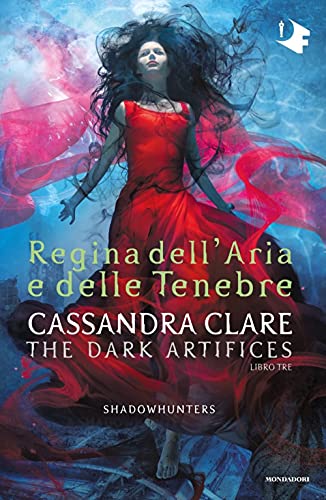 Imagen de archivo de Shadowhunters: Dark Artifices - 3. Regina dell'aria e delle tenebre a la venta por Brook Bookstore