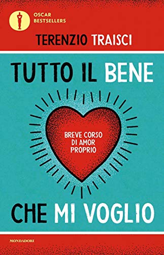 Stock image for Tutto il bene che mi voglio. Breve corso di amor proprio for sale by WorldofBooks