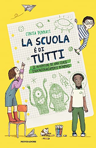 SCUOLA È DI TUTTI! LE AVVENTURE DI UNA CLASSE STRAORDINARIAMENTE NORMALE (LA)