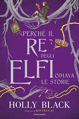 Beispielbild fr PERCHE IL RE DEGLI ELFI ODIAVA LE STORIE zum Verkauf von libreriauniversitaria.it