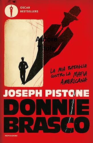 Imagen de archivo de Donnie Brasco. La mia battaglia contro la mafia americana (Oscar bestsellers) a la venta por libreriauniversitaria.it