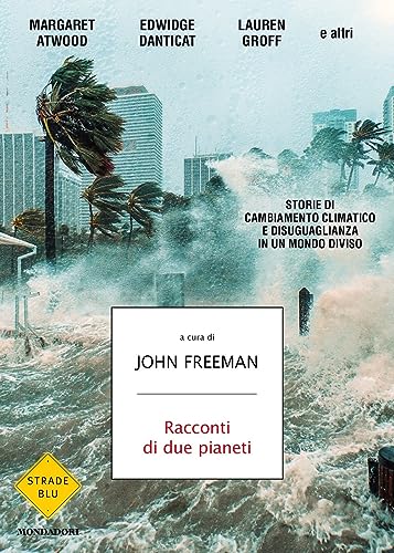 Beispielbild fr Racconti di due pianeti: Storie di cambiamento climatico e disuguaglianza in un mondo diviso zum Verkauf von libreriauniversitaria.it