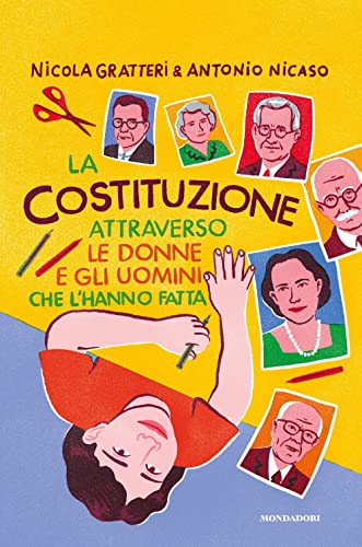 Beispielbild fr La Costituzione attraverso le donne e gli uomini che l'hanno fatta zum Verkauf von Brook Bookstore