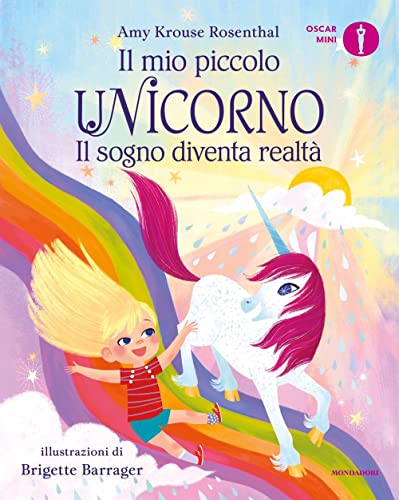 Imagen de archivo de IL MIO PICCOLO UNICORNO. IL SOGNO DIVENTA REALTA (ita) a la venta por Brook Bookstore