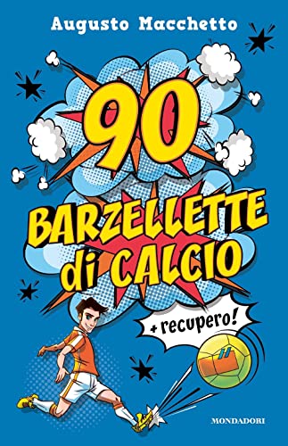 Beispielbild fr 90 barzellette di calcio + recupero (Varia) zum Verkauf von libreriauniversitaria.it