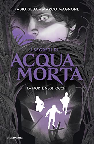 Stock image for I SEGRETI DI ACQUAMORTA. LA MORTE NEGLI OCCHI for sale by Brook Bookstore