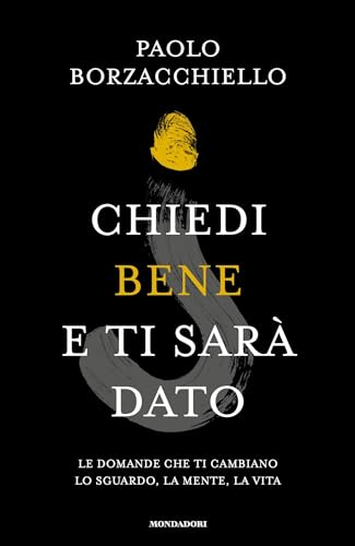 Beispielbild fr CHIEDI BENE E TI SARA DATO zum Verkauf von libreriauniversitaria.it
