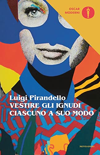 Stock image for Vestire gli ignudi-Ciascuno a suo modo (Oscar moderni) for sale by libreriauniversitaria.it