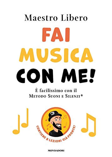 Imagen de archivo de Fai musica con me!  facilissimo con il Metodo Suoni e Silenzi (Vivere meglio) a la venta por libreriauniversitaria.it