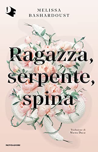9788804775553: Ragazza, serpente, spina
