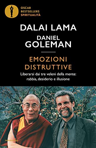 9788804777496: Emozioni distruttive. Liberarsi dai tre veleni della mente: rabbia, desiderio e illusione (Oscar bestsellers spiritualit)