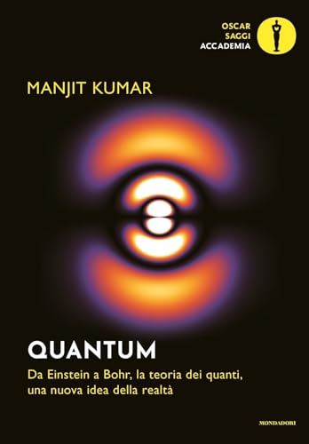 Stock image for Quantum. Da Einstein a Bohr, la teoria dei quanti, una nuova idea della realt (Oscar saggi. Accademia) for sale by libreriauniversitaria.it