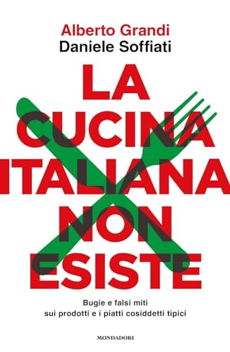 Stock image for LA CUCINA ITALIANA NON ESISTE (ita) for sale by Brook Bookstore