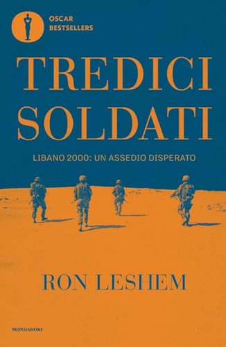 9788804786917: Tredici soldati. Libano 2000: un assedio disperato