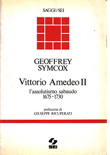 9788805038633: Vittorio Amedeo II. L'assolutismo sabaudo (1675-1730)