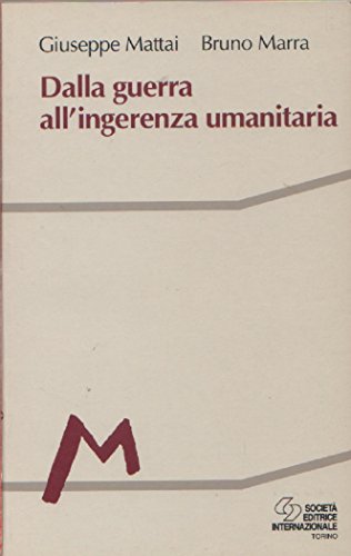 Stock image for DALLA GUERRA ALL'INGERENZA UMANITARIA for sale by Librightbooks