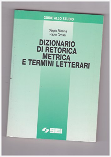 Stock image for Dizionario di retorica, metrica e termini letterari for sale by WorldofBooks