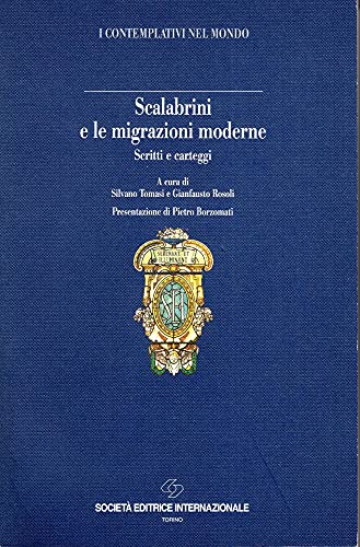 9788805057429: Scalabrini e le migrazioni moderne: Scritti e carteggi (I contemplativi nel mondo) (Italian Edition)