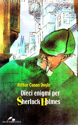 Dieci enigmi per Sherlock Holmes (9788805058822) by Unknown Author