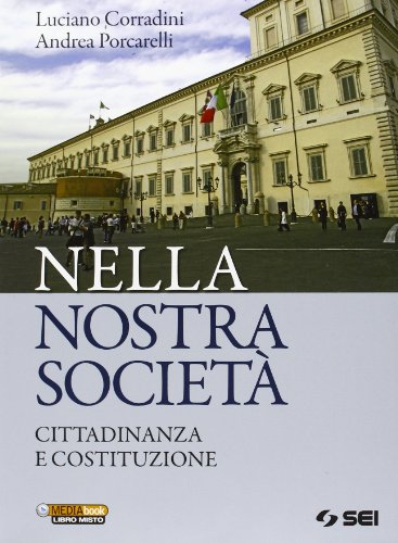 Imagen de archivo de Nella nostra societ. Per le Scuole superiori a la venta por medimops