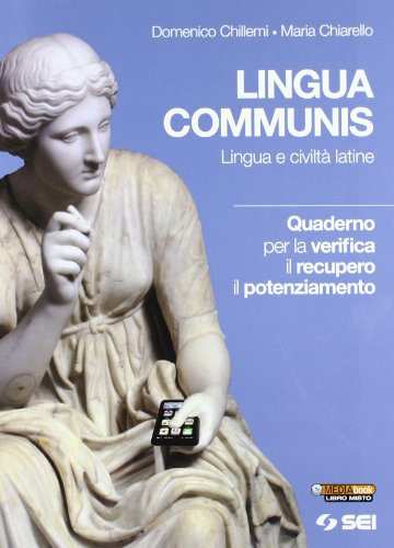 Beispielbild fr Lingua communis. Lingua e civilt latine. Quaderno per la verifica il recupero, il potenziamento. Per le Scuole superiori zum Verkauf von medimops