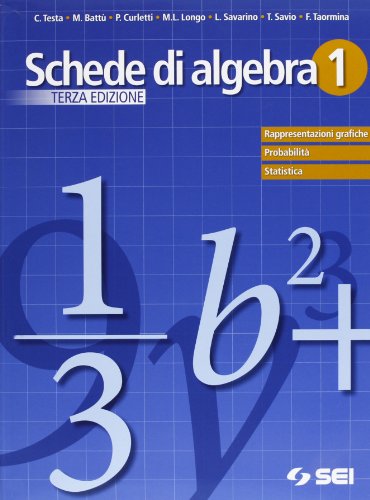 9788805072248: Schede di algebra. Per le Scuole superiori. Rappresentazioni grafiche. Probabilit. Statistica (Vol. 1)
