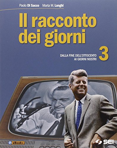 Beispielbild fr Il racconto dei giorni. Per la Scuola media. Dalla fine dell'Ottocento ai giorni nostri (Vol. 3) zum Verkauf von medimops