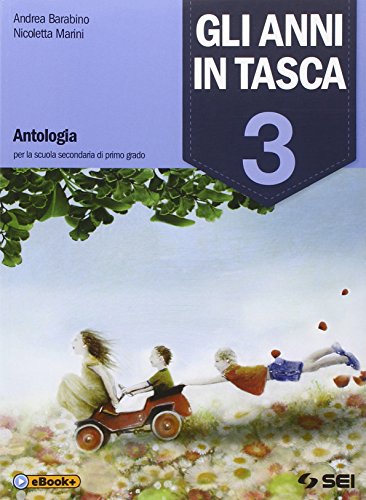 Beispielbild fr Gli anni in tasca. Con Letteratura. Poeti e prosatori del Novecento. Per la Scuola media (Vol. 3) zum Verkauf von medimops