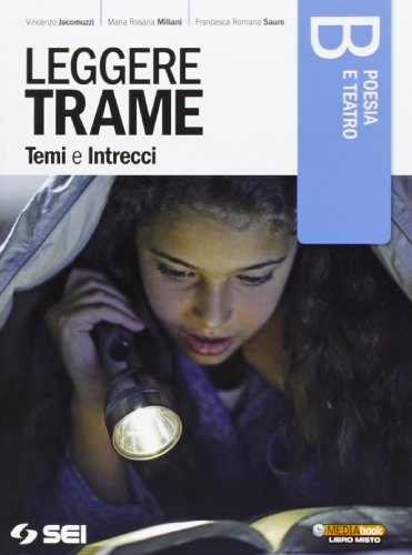 9788805073566: Leggere trame. Temi e intrecci. Vol B: Poesia e teatro. Per il biennio delle Scuole superiori