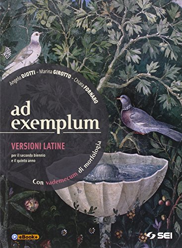 Beispielbild fr Ad exemplum. Con vademecum di morfologia. Versioni latine. Per il 2 biennio e per la 5 classe dei Licei e degli Ist. magistrali. Con e-book. Con espansione online zum Verkauf von medimops