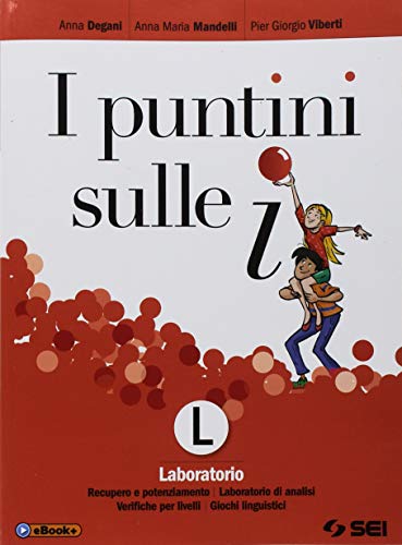 9788805077380: I puntini sulle i. Laboratorio. Recupero e potenziamento, laboratorio di analisi, verifiche per livelli, giochi linguistici. Per la Scuola media. Con ebook. Con espansione online