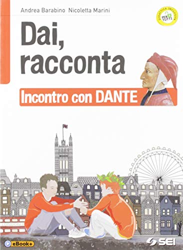 Beispielbild fr Dai, racconta. Incontro con Dante. Per la Scuola media. Con e-book. Con espansione online zum Verkauf von medimops