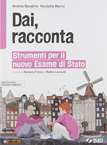 Beispielbild fr Dai, racconta. Strumenti per il nuovo esame di Stato. Per la Scuola media. Con e-book. Con espansione online zum Verkauf von medimops