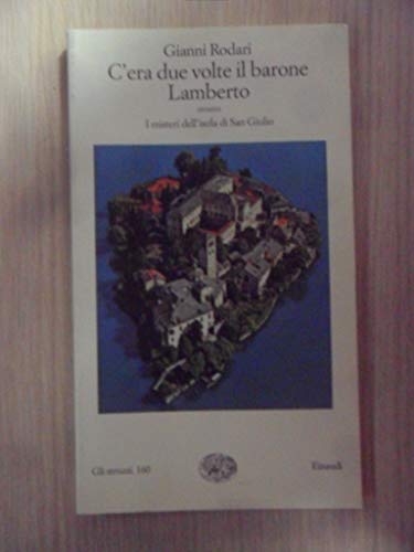 Stock image for C'ERA DUE VOLTE IL BARONE LAMBERTO ovvero I misteri dell'isola di San Giulio for sale by FESTINA  LENTE  italiAntiquariaat