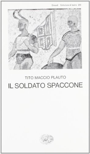 Stock image for Il soldato spaccone (Miles gloriosus). for sale by FIRENZELIBRI SRL