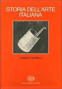 9788806054649: Storia dell'arte italiana Parte terza Situazioni momenti indagini (Volume quarto Forme e modelli)