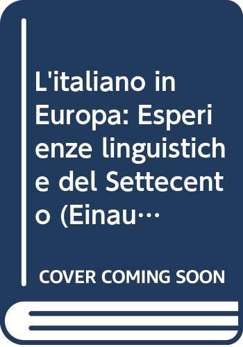 Beispielbild fr L'italiano in Europa: Esperienze Linguistiche Del Settecento zum Verkauf von Anybook.com