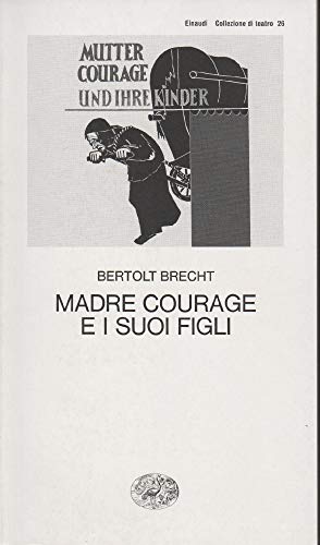 9788806063467: Madre Courage e i suoi figli (Collezione di teatro)