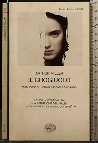 Il crogiuolo - Miller, Arthur.