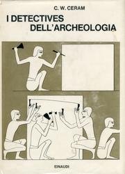 I detectives dell'archeologia (9788806097127) by [???]