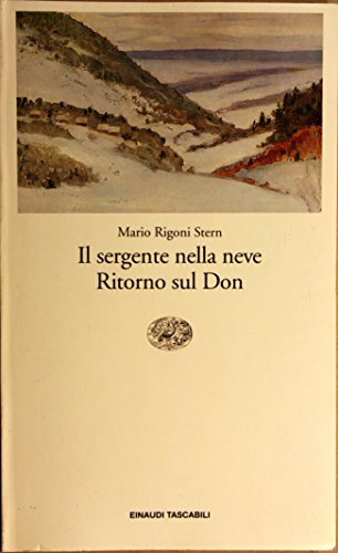 9788806117849: Il sergente nella neve: Ricordi della ritirata di Russia ; e, Ritorno sul Don (Einaudi tascabili) (Italian Edition)