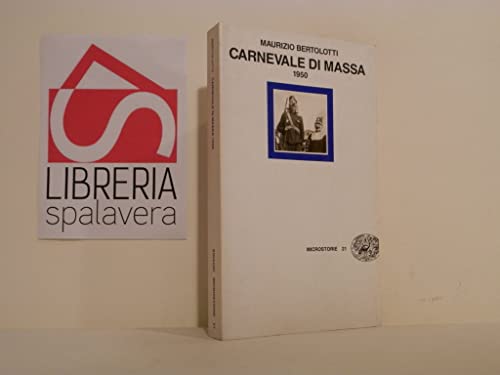 9788806121228: Carnevale di Massa 1950 (Microstorie)